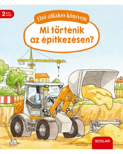  Első ablakos könyvem – Mi történik az építkezésen?