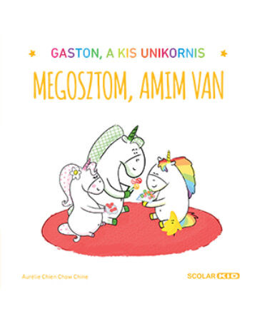  Gaston, a kis unikornis – Megosztom, amim van