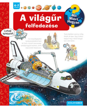  A világűr felfedezése – Mit? Miért? Hogyan? (10.)