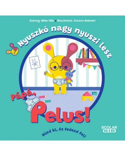  Nyuszkó nagy nyuszi lesz – Pápá, pelus!