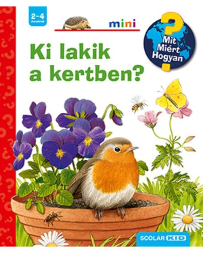  Ki lakik a kertben? – Mit? Miért? Hogyan? Mini (43.)