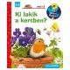  Ki lakik a kertben? – Mit? Miért? Hogyan? Mini (43.)