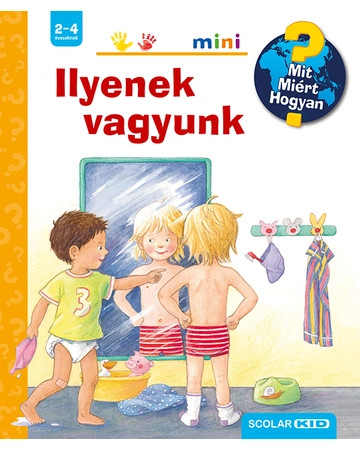  Ilyenek vagyunk – Mit? Miért? Hogyan? Mini (5.)