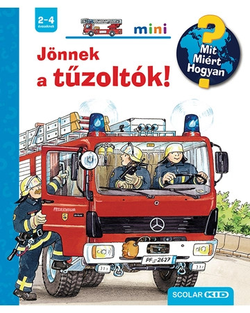  Jönnek a tűzoltók! – Mit? Miért? Hogyan? Mini (26.)