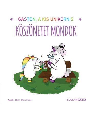  Gaston, a kis unikornis – Köszönetet mondok