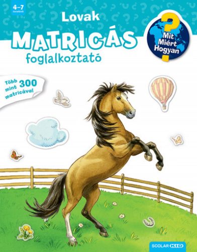 Lovak - Mit? Miért? Hogyan? Matricás foglalkoztató	