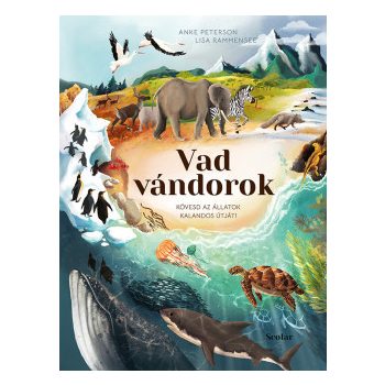 Vad vándorok - Kövesd az állatok kalandos útját!	