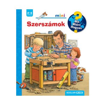 Szerszámok - Mit? Miért? Hogyan? Mini 65.	