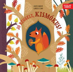 Jó reggelt, kismókus! 