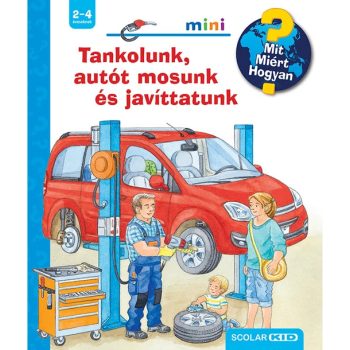    Tankolunk, autót mosunk és javíttatunk – Mit? Miért? Hogyan? Mini (73.)