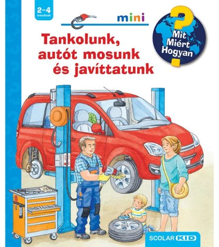  Tankolunk, autót mosunk és javíttatunk – Mit? Miért? Hogyan? Mini (73.) - ELŐRENDELHETŐ