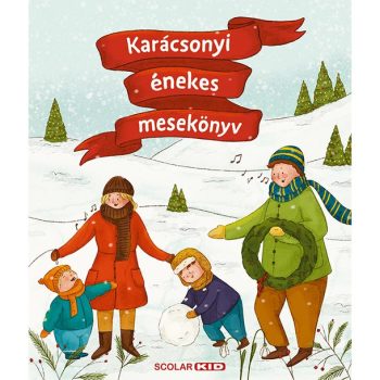  Karácsonyi énekes mesekönyv - ELŐRENDELHETŐ