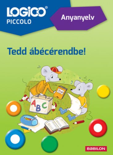 LOGICO Piccolo - Anyanyelv: Tedd ábécérendbe! 